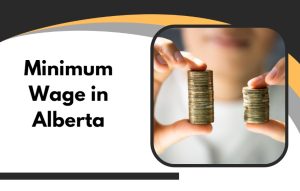 What is the Minimum Wage in Alberta?