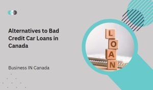 Alternatives to Bad Credit Car Loans in Canada