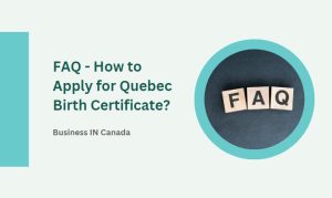 FAQ - Quebec Birth Certificate