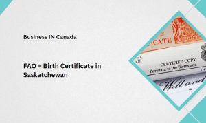 FAQ – Birth Certificate in Saskatchewan