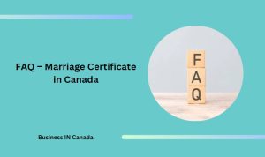 FAQ – Marriage Certificate in Canada
