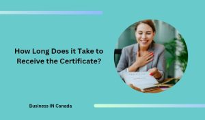 How Long Does it Take to Receive the Certificate