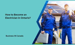How to Become an Electrician in Ontario