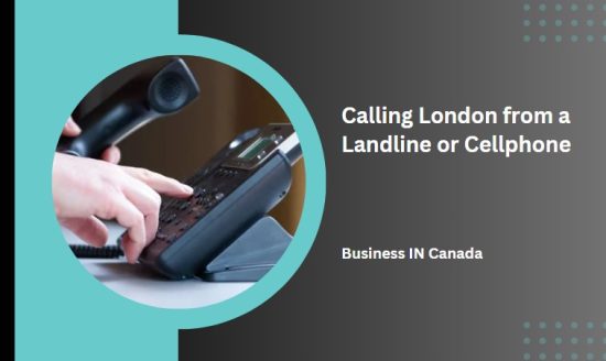 Calling London from a Landline or Cellphone
