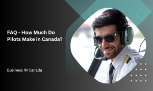 FAQ - How Much Do Pilots Make in Canada?