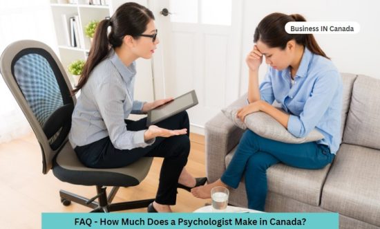 FAQ - How Much Does a Psychologist Make in Canada?