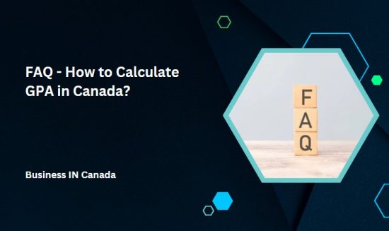 FAQ - How to Calculate GPA in Canada?