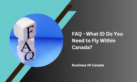 FAQ - What ID Do You Need to Fly Within Canada?