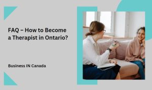FAQ – How to Become a Therapist in Ontario