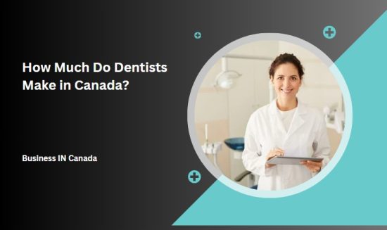 How Much Do Dentists Make in Canada?