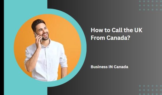 How to Call UK From Canada?