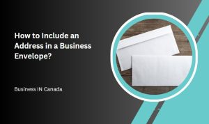 How to Include an Address in a Business Envelope?