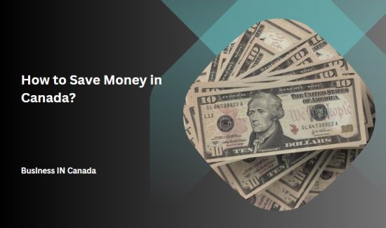 How to Save Money in Canada?