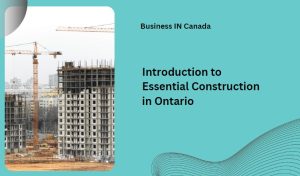 Introduction to Essential Construction in Ontario