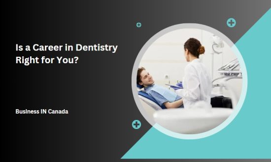 Is a Career in Dentistry Right for You?