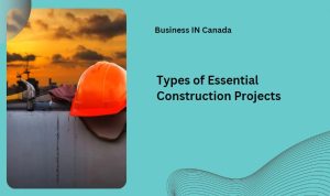 Types of Essential Construction Projects