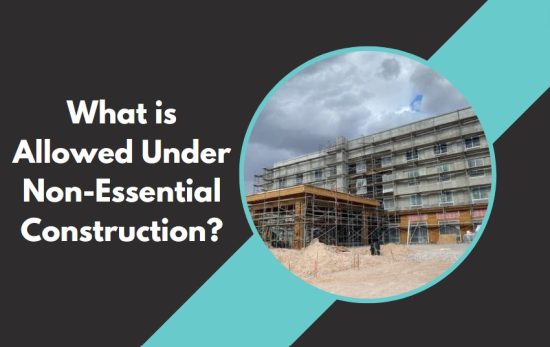 What is Allowed Under Non-Essential Construction