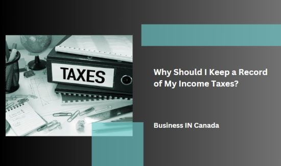 Why Should I Keep a Record of My Income Taxes?