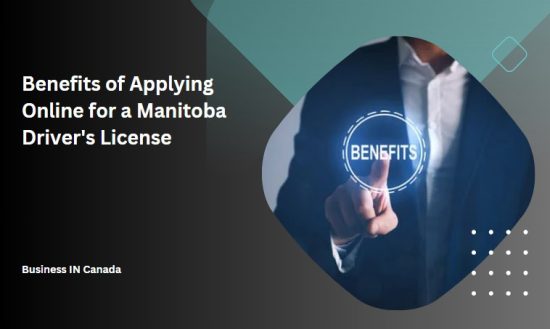 Benefits of Applying Online for a Manitoba Driver's License