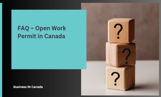 FAQ – Open Work Permit in Canada