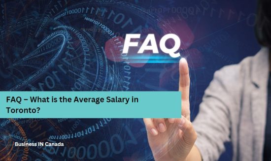 FAQ – What is the Average Salary in Toronto?