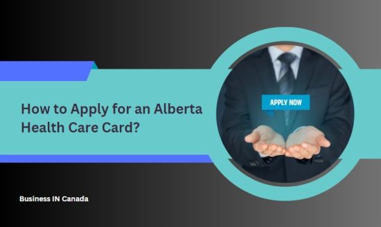 How to Apply for an Alberta Health Care Card?