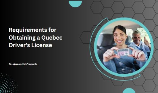 Requirements for Obtaining a Quebec Driver's License