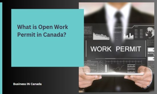What is Open Work Permit in Canada?